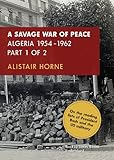 Book cover for A Savage War of Peace, Part 2: Algeria 1954-1962