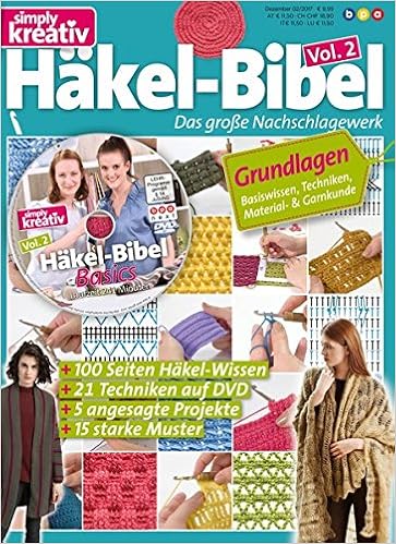 Simply Kreativ Hakel Bibel Volume 2 Inkl Dvd Das Grosse Nachschlagewerk Fur Einsteiger Grundlagen Des Hakelns Amazon De Oliver Buss Bucher