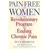 Pain Free for Women: The Revolutionary Program for Ending Chronic Pain