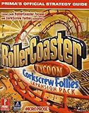 RollerCoaster Tycoon: Corkscrew Follies (Prima's Official Strategy Guide)