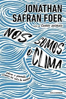 Livro Nós somos o clima: Salvar o planeta começa no café da manhã