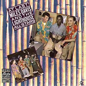 At Last: Miles Davis and the Lighthouse All Stars