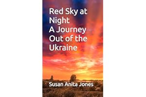 Red Sky at Night A Journey Out of the Ukraine