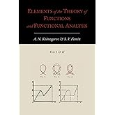 Elements of the Theory of Functions and Functional Analysis [Two Volumes in One]