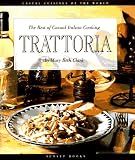 Trattoria : The Best of Casual Italian Cooking (Casual Cuisines of the World) Trattoria : The Best of Casual Italian Cooking (Casual Cuisines of the World)