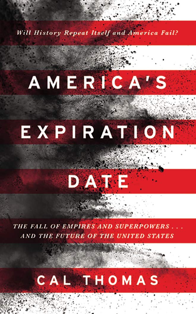 America S Expiration Date The Fall Of Empires And Superpowers And The Future Of The United States Thomas Cal Dowds John 9781713506645 Amazon Com Books