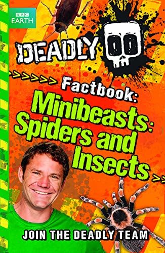 Deadly Factbook: Minibeasts, Spiders and Insects: Book 2 (Steve Backshall's Deadly series)