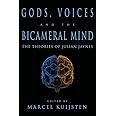 Gods, Voices, and the Bicameral Mind: The Theories of Julian Jaynes