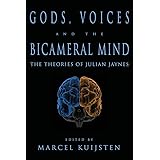 Gods, Voices, and the Bicameral Mind: The Theories of Julian Jaynes
