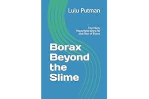 Borax Beyond the Slime: The Many Household Uses for that Box of Borax