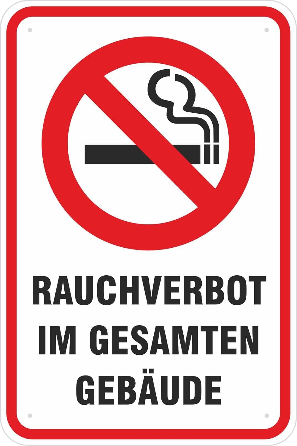Schild Rauchverbot/Rauchen Verboten im gesamten Gebäude aus Aluminium-Verbundmaterial 3mm Stark ...