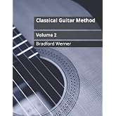 Classical Guitar Method Volume 2: For Classical and Fingerstyle Guitar