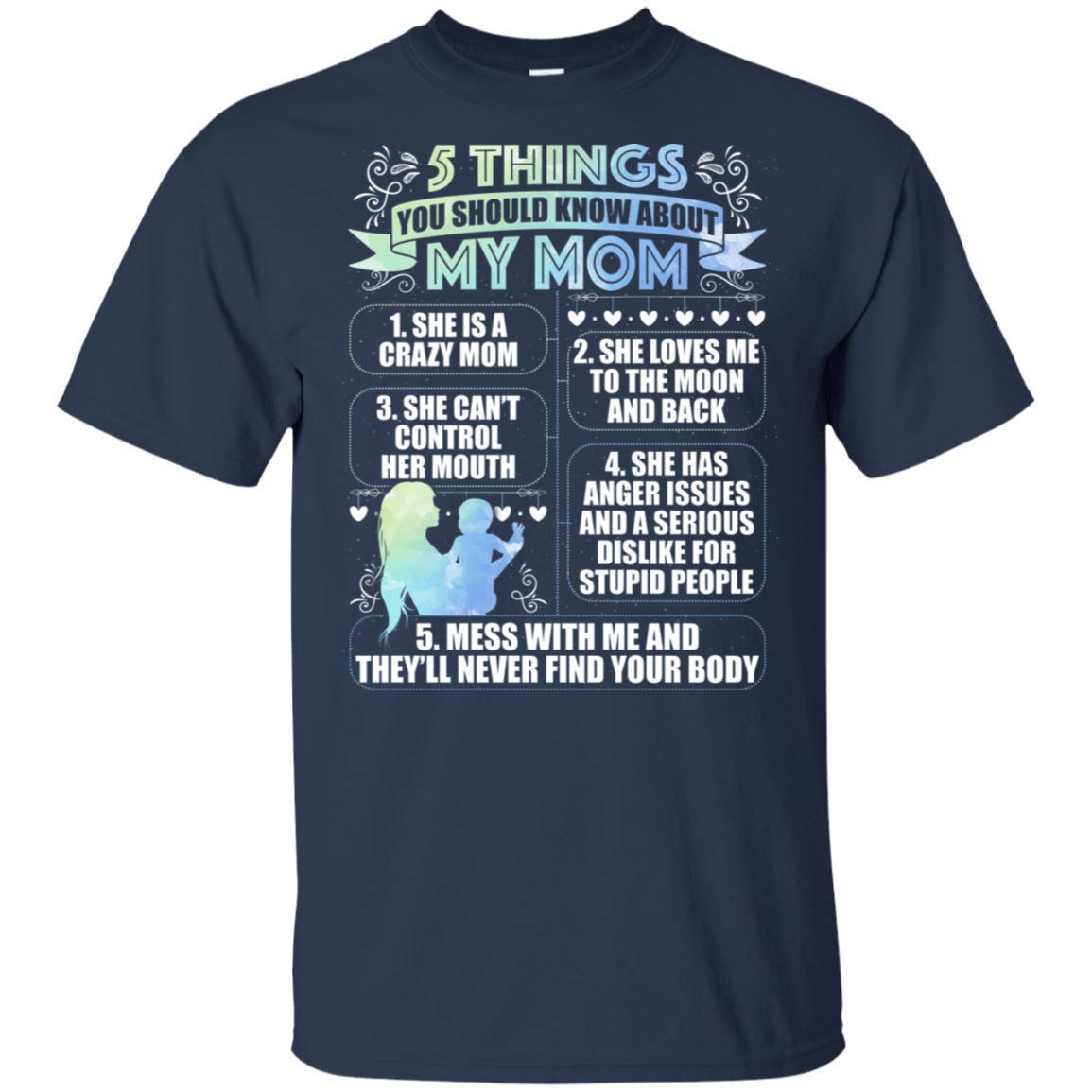  5 Things You Should Know About My Mom Crazy Mom T Shirt