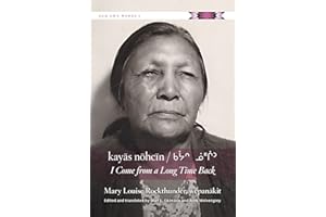 kayās nōhcīn / I Come from a Long Time Back