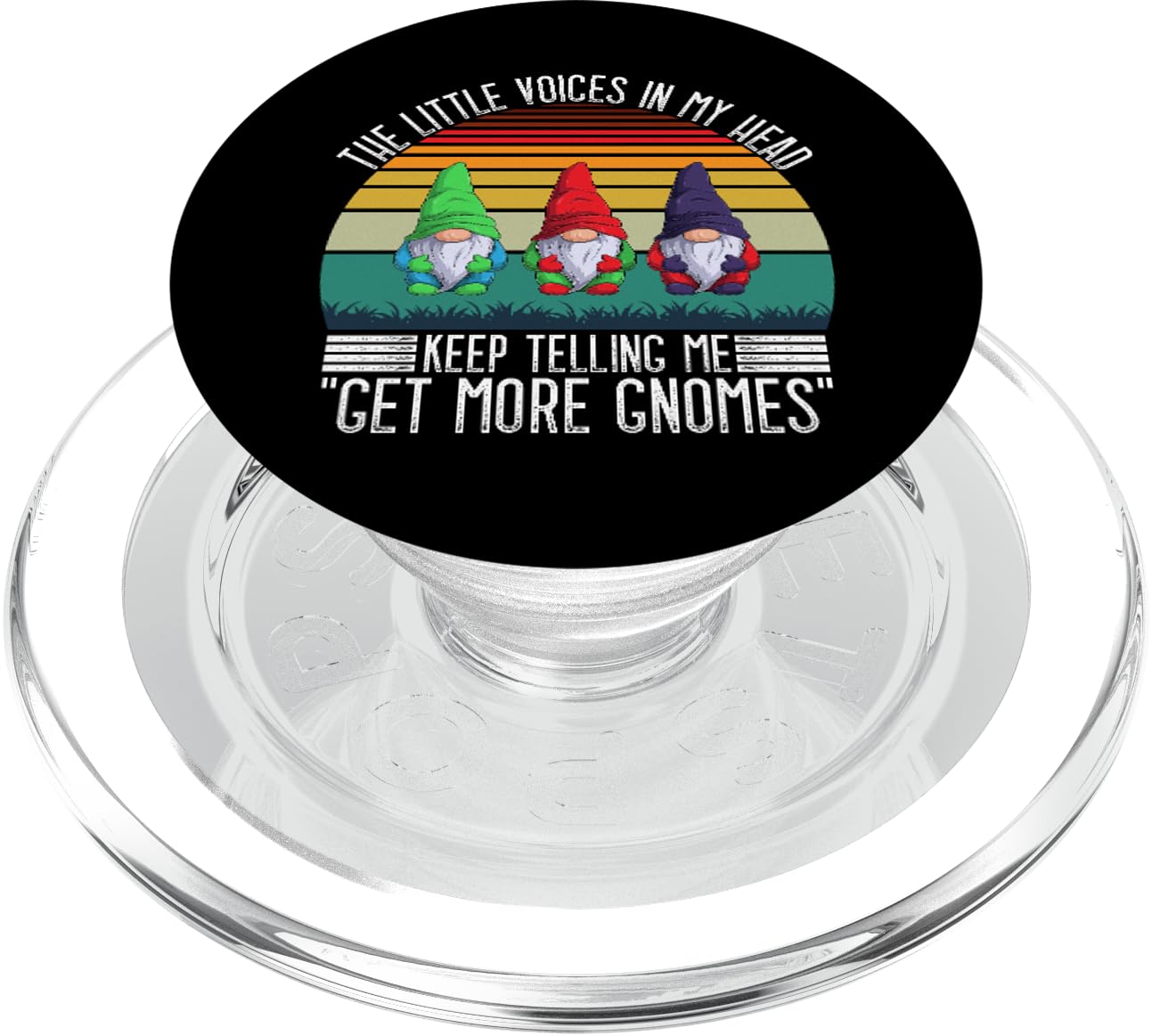The Little Voices In My Head Keep Telling Me Get More Gnomes PopSockets PopGrip for MagSafe