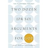 Two Dozen (or so) Arguments for God: The Plantinga Project