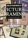 Do-it-yourself: Picture Framing - Includes How to Frame a Memory Book Page! by