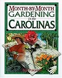 Month-by-month Gardening In The Carolinas by Bob Polomski
