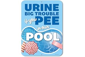 Honey Dew Gifts, Funny Pool Sign, Urine Big Trouble if You Pee in Our Pool, 9 inch by12 inch, Pool Warning Sign, Pool Decor, HDG-1079