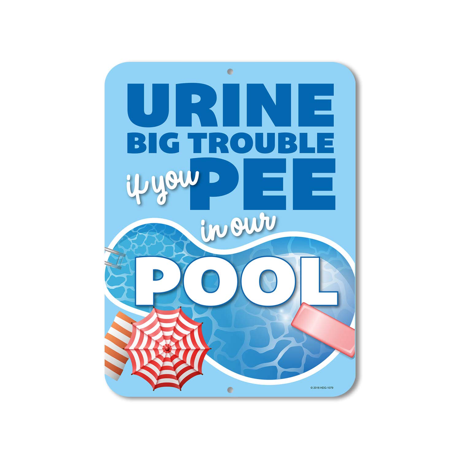 Honey Dew Gifts Funny Pool Sign, Urine Big Trouble if You Pee in Our Pool, 9x12 Pool Warning Sign