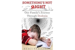 Something's Not Right: One Family's Journey Through Dyslexia
