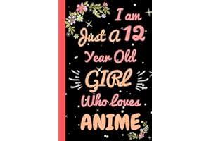 Anime Notebook For 12 Years Old Girls: Beautiful 12 Year Old Birthday Anime Gift Notebook/Journal, Cute Anime Gift For Teens 