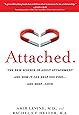 Attached: The New Science of Adult Attachment and How It Can Help YouFind - and Keep - Love