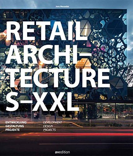 Retail Architecture S-XXL: Developement, Design, Projects (English and German Edition)