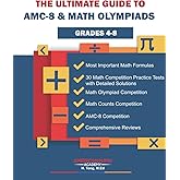 THE ULTIMATE GUIDE TO AMC-8 &amp; MATH OLMPIADS: GRADES 4-8