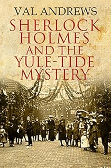 Sherlock Holmes and the Yule-tide Mystery by [Andrews, Val]