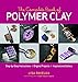 The Complete Book of Polymer Clay by Lisa Pavelka
