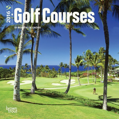 Golf Courses 2016 Mini 7x7 by Browntrout Publishers (2015-07-15) by (Calendar)