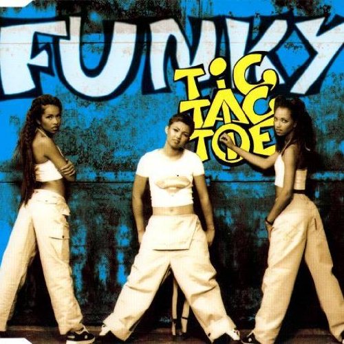 Tic Tac Toe - Funky (maxi-mix) Lyrics - Zortam Music