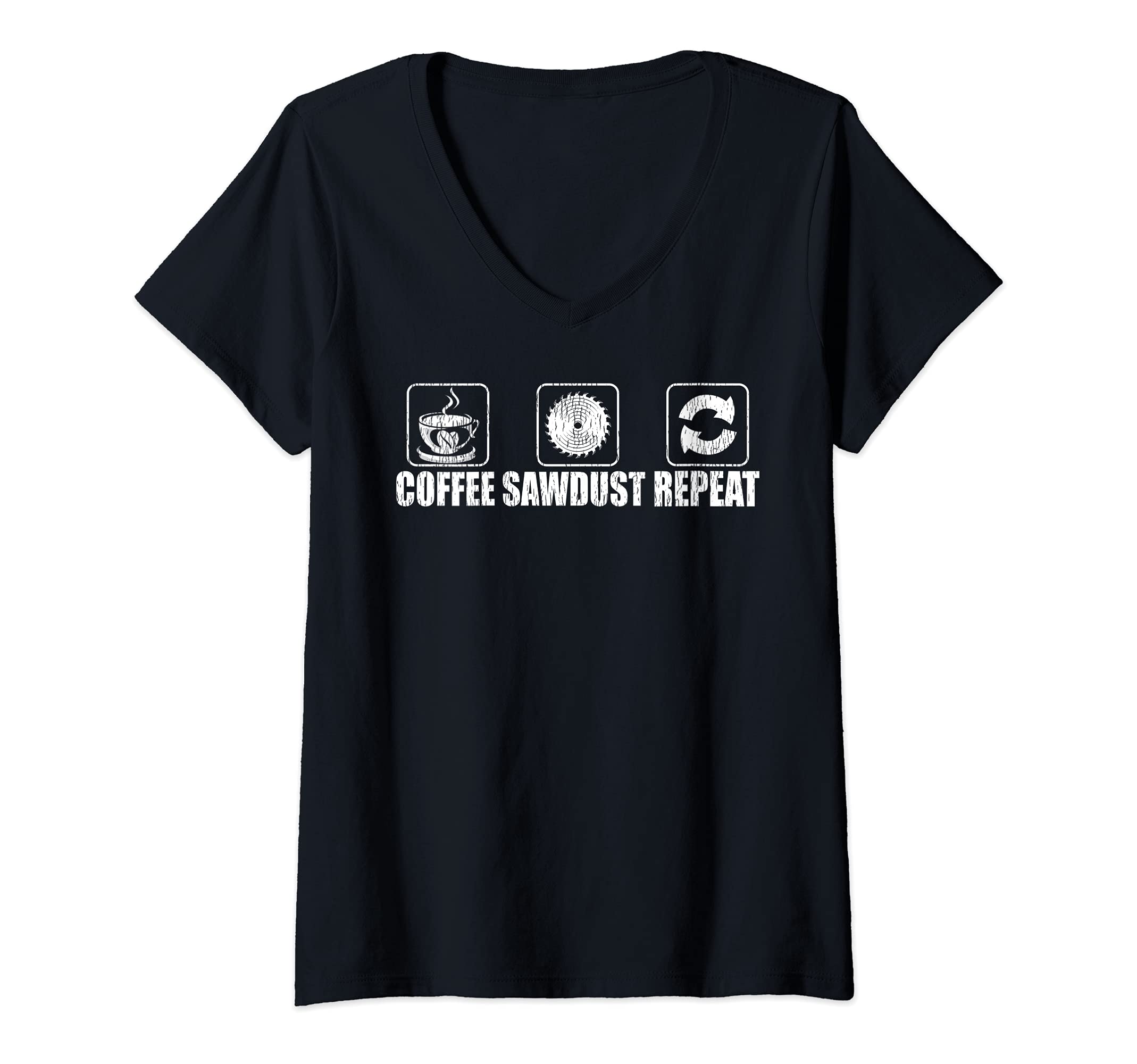 Womens Funny Coffee Sawdust Repeat Woodworking V-Neck T-Shirt