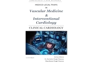 MEDICO-LEGAL TRAPS IN VASCULAR MEDICINE & INTERVENTIONAL CARDIOLOGY (MEDICO-LEGAL SERIES)
