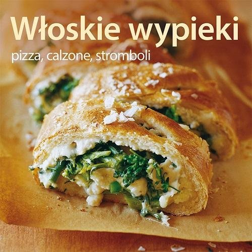 Wloskie wypieki Pizza calzone stromboli