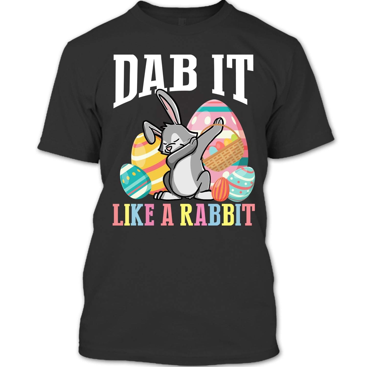 Bunny Rabbit Dabbing Easter Eggs T Shirt, Dab It Like A Rabbit T Shirt