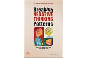 Breaking Negative Thinking Patterns: A Schema Therapy Self-Help and Support Book