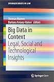 Big Data in Context: Legal, Social and