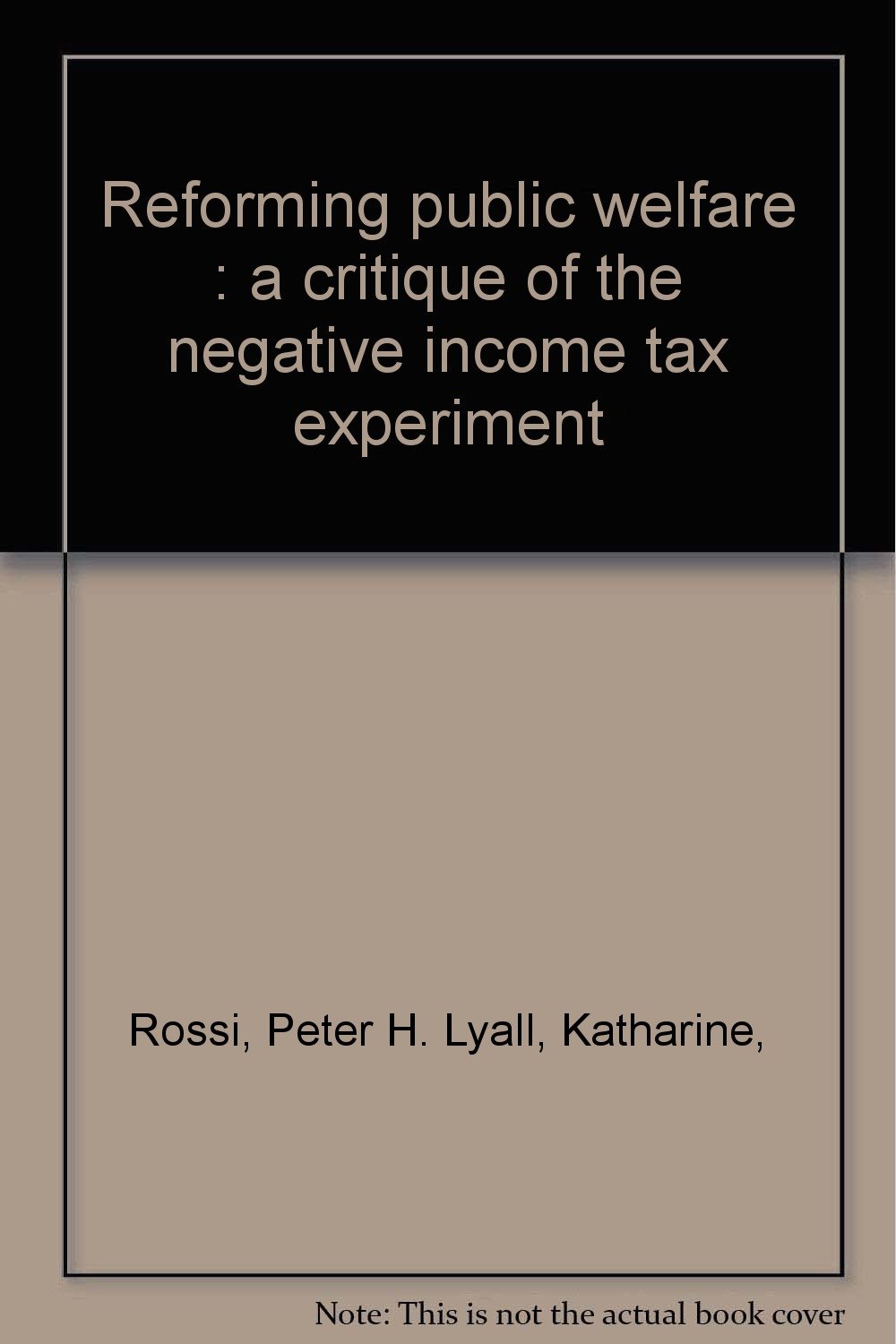 Reforming Public Welfare A Critique Of The Negative Income - 