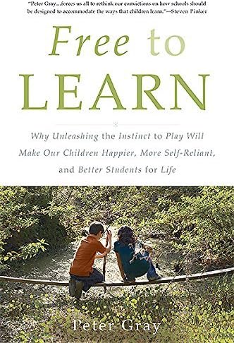 Free to Learn by Peter Gray (26-Feb-2015) Paperback