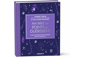 Ma bible des points qui guérissent - Édition de luxe