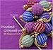 Hooked on Jewelry: 40+ Designs to Crochet by 