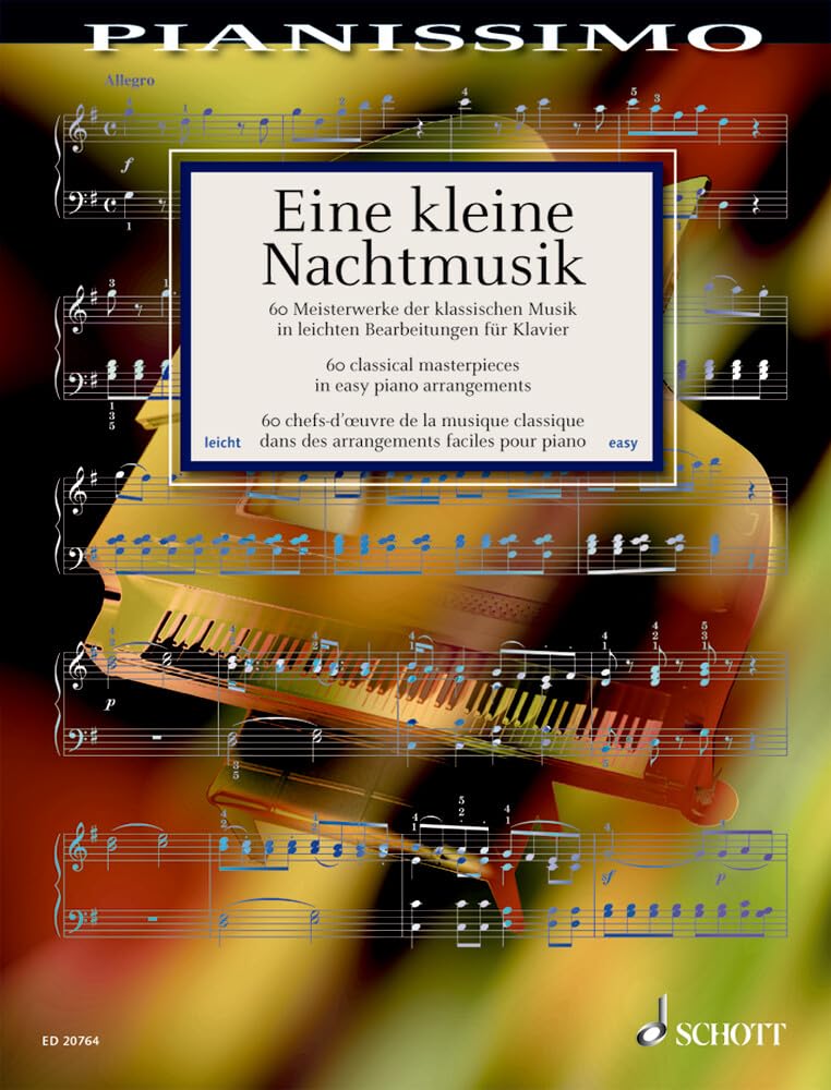 Eine Kleine Nachtmusik: 60 Meisterwerke der klassischen Musik in leichten Bearbeitungen fur Klavier / 60 Classical Masterpieces in Easy Piano ... arrangements faciles pour Piano (Pianissimo)