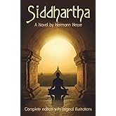 Siddhartha: A Novel. Complete edition with original illustrations