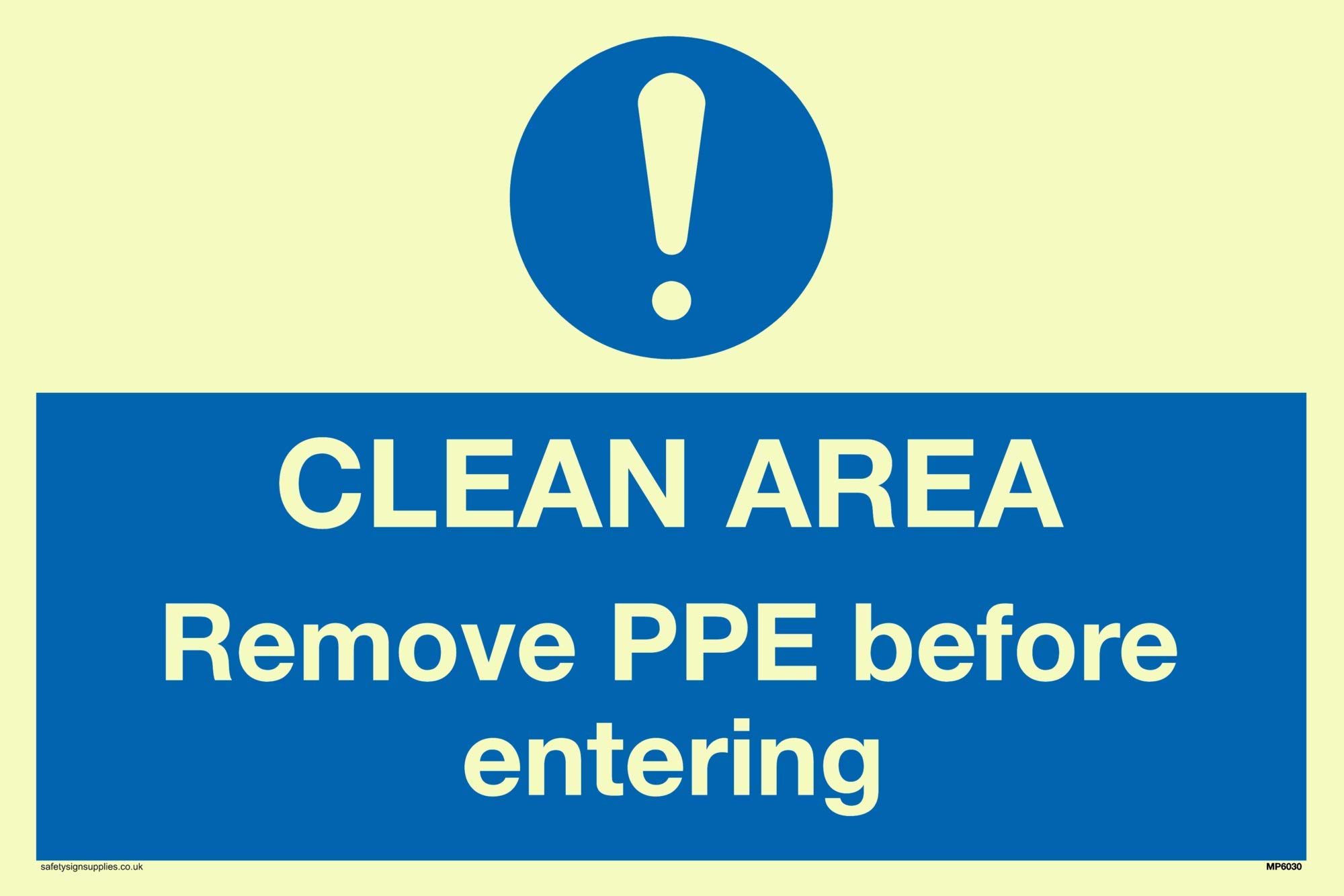 Clean area. Remove PPE before entering