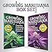 Growing Marijuana: Box Set: Growing Marijuana for Beginners & Advanced Marijuana Growing Techniques