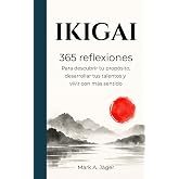 IKIGAI: 365 reflexiones para descubrir tu propósito, desarrollar tus talentos y vivir con más sentido (Colección Sabiduría Or