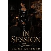 IN SESSION: Three: A Dark Female-Led Novel