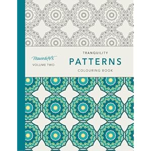 Tranquility Patterns: Colouring Book (MauindiArts Tranquility Patterns) (Volume 2)